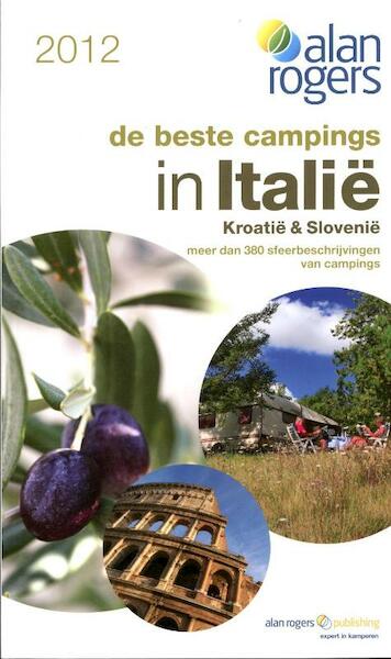 2012 Alan Rogers - De beste campings in Italië, Kroatië & Slovenië 2012 - (ISBN 9781906215873)