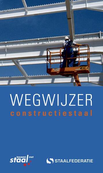 Wegwijzer Constructiestaal - (ISBN 9789072830883)