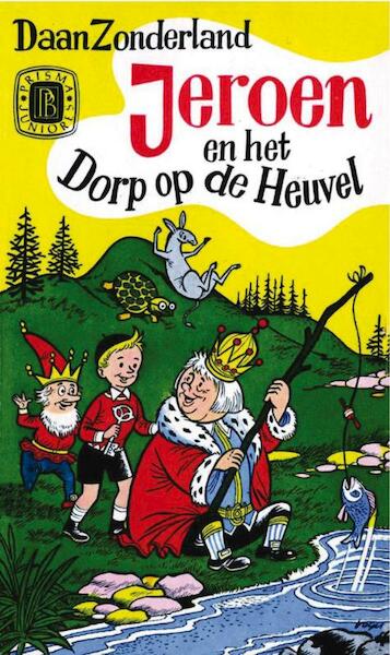 Jeroen en het Dorp op de heuvel - D. Zonderland (ISBN 9789031501854)