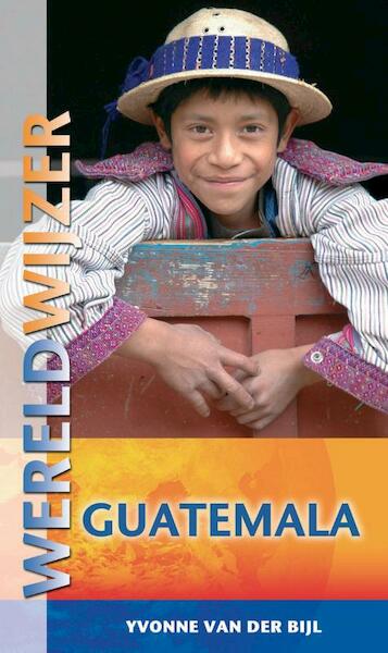 Guatemala - Yvonne van der Bijl (ISBN 9789038920696)