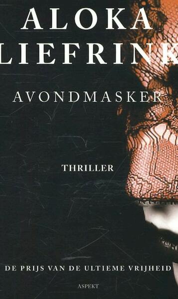 Avondmasker - Aloka Liefrink (ISBN 9789461533128)
