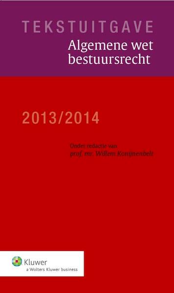 Tekstuitgave algemene wet bestuursrecht 2013-2014 - (ISBN 9789013119473)