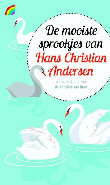 De mooiste sprookjes van Hans Christian Andersen - Hans Christian Andersen (ISBN 9789041711908)