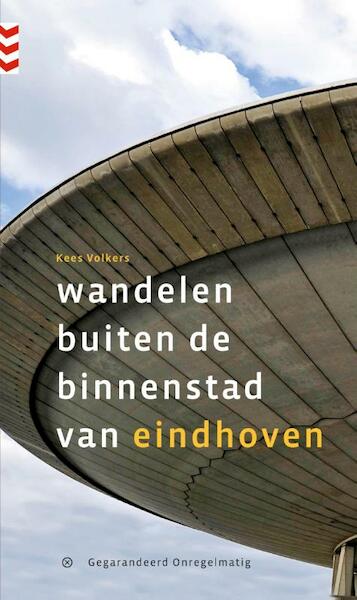Wandelen buiten de binnenstad van Eindhoven - Kees Volkers (ISBN 9789078641469)