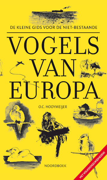 De Kleine Gids voor de niet-bestaande vogels van Europa - O.C. Hooymeijer (ISBN 9789056153809)