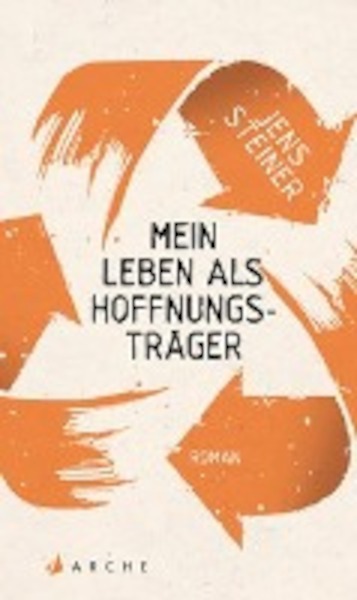 Mein Leben als Hoffnungsträger - Jens Steiner (ISBN 9783716027646)