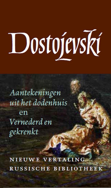 Aantekeningen uit het dodenhuis (nieuwe vertaling) - Fjodor Dostojevski (ISBN 9789028292062)