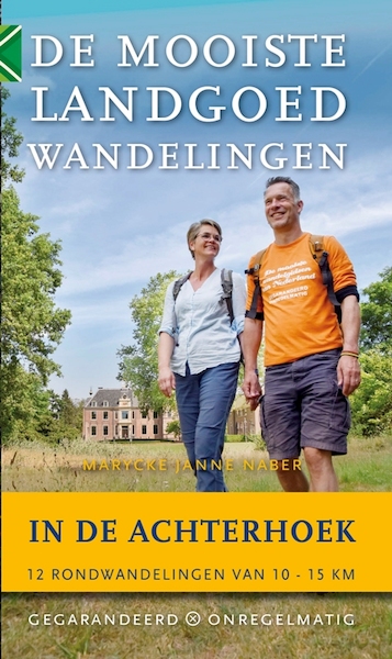 De mooiste landgoedwandelingen in de Achterhoek - Marycke Naber (ISBN 9789078641766)