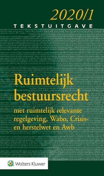 Tekstuitgave Ruimtelijk bestuursrecht 2020/1 - (ISBN 9789013156287)