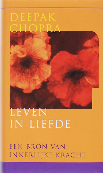 Leven in liefde - Deepak Chopra (ISBN 9789041720221)