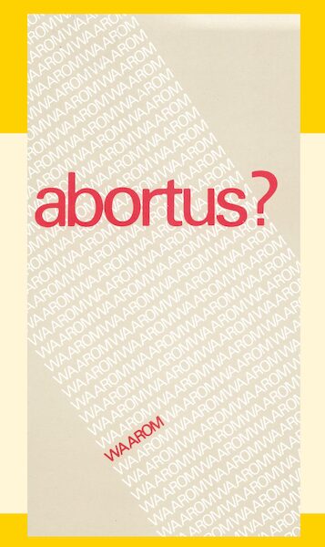 Abortus. Waarom? - J.I. van Baaren (ISBN 9789070005382)