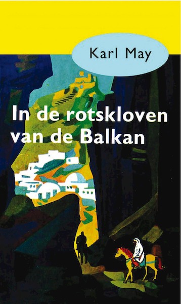 In de rotsklove van de Balkan - Karl May (ISBN 9789031500192)