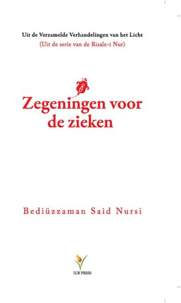Zegeningen voor de zieken - Said Nursi (ISBN 9789081726405)