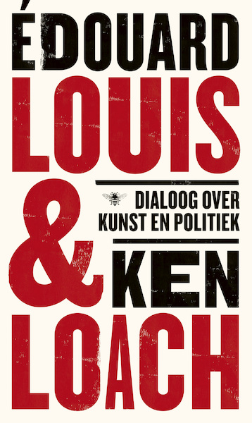 Dialoog over kunst en politiek - Édouard Louis, Ken Loach (ISBN 9789403156118)