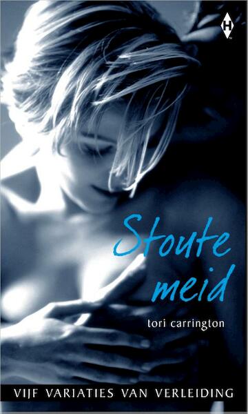 Stoute meid - Tori Carrington (ISBN 9789461993373)