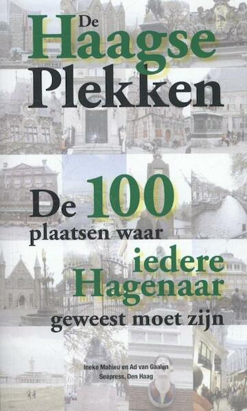 De Haagse plekken - Ad van Gaalen, Ineke Mahieu (ISBN 9789073930360)