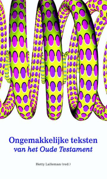 Ongemakkelijke teksten van het Oude Testament - Gert Kwakkel, Hetty Lalleman, Mart-Jan Paul, Eric Peels, Eveline van Staalduine, Gieneke van Veen, Arie Versluis (ISBN 9789058817969)
