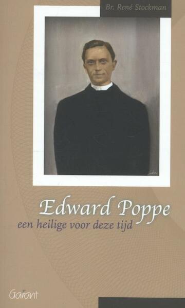 Edward Poppe, een heilige voor zijn tijd - René Stockman (ISBN 9789044132526)