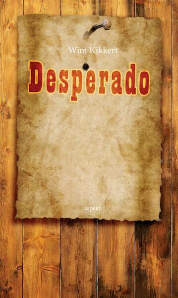 Desperado - Wim Kikkert (ISBN 9789461539953)