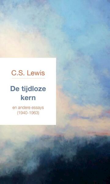 De tijdloze kern - C.S. Lewis (ISBN 9789051945263)