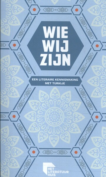 Wie wij zijn - een literaire kennismaking met Turkije - (ISBN 9789491869204)