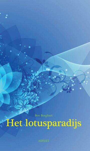 Het Lotusparadijs - Ben Borghart (ISBN 9789464624960)