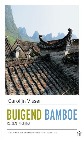 Buigend bamboe - Carolijn Visser (ISBN 9789046705711)