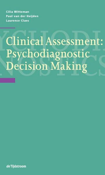 Clinical Assessment - Cilia Witteman, Paul van der Heijden, Laurence Claes (ISBN 9789024441297)