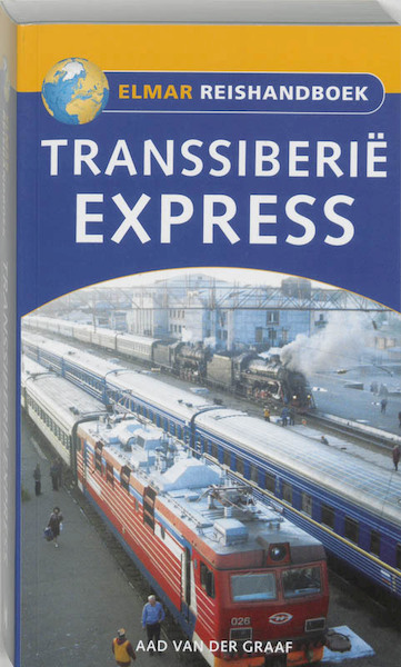 Reishandboek Transsiberie Expres - A. van der Graaf (ISBN 9789038916088)