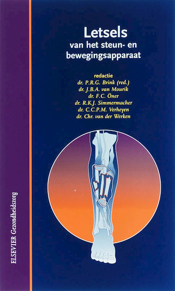 Letsels van het steun- en bewegingsapparaat - J.B.A. Mourik, F.C. Oner, R.K.J. Simmermacher, C.C.P.M. Verheyen, Chr. van der Werken (ISBN 9789035236066)