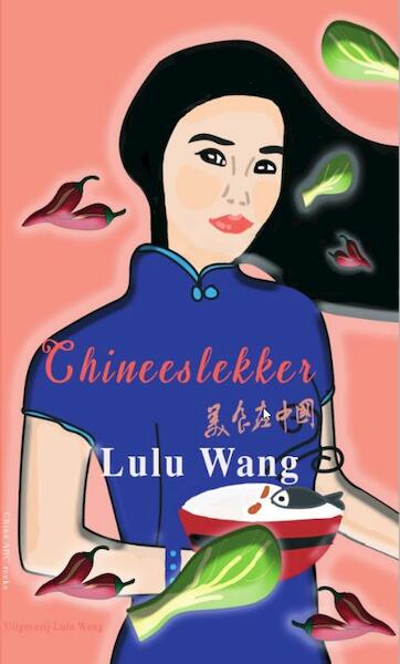 China ABC, Cuisine - Lulu Wang (ISBN 9789082426311)