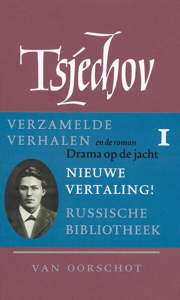 Verzamelde werken / 1 Verhalen 1880-1885 Drama op de jacht - Anton Tsjechov (ISBN 9789028270657)