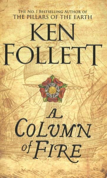 A Column of Fire - Ken Follett (ISBN 9781447278771)