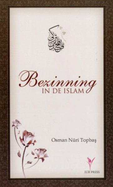 Bezinning in de Islam - Osman Nuri Topbas (ISBN 9789491898082)