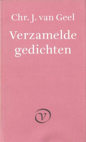 Verzamelde gedichten - C.J. van Geel (ISBN 9789028208117)