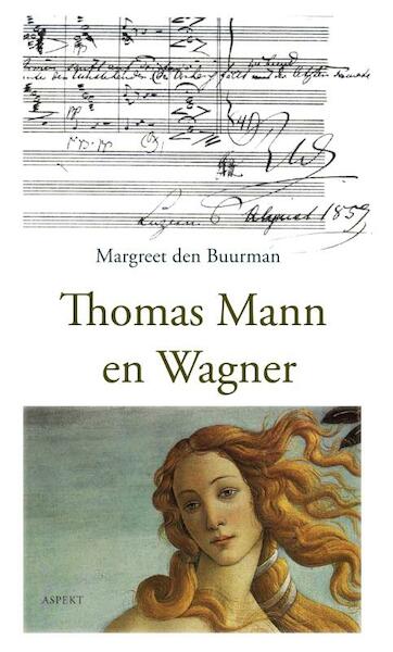 Thomas Mann en Wagner - Margreet den Buurman (ISBN 9789461532992)