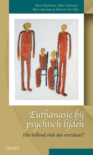 Euthanasie bij psychisch lijden - René Stockman, Marc Calmeyn, Marc Eneman, Herman De Dijn (ISBN 9789044135183)