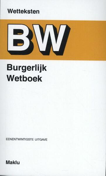 Burgerlijk Wetboek - (ISBN 9789046608517)