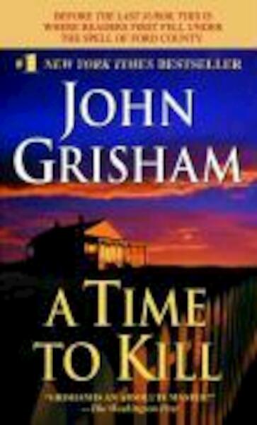 A Time to Kill - John Grisham (ISBN 9780440211723)