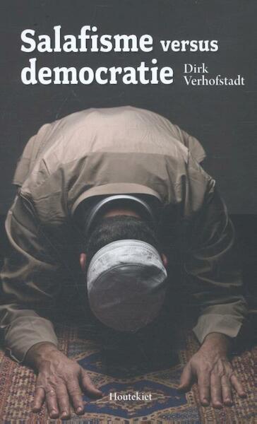 Salafisme versus democratie - Dirk Verhofstadt (ISBN 9789089245373)