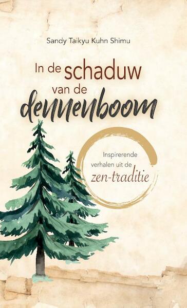 In de schaduw van de dennenboom - Sandy Taikyu Kuhn Shimu (ISBN 9789088401633)