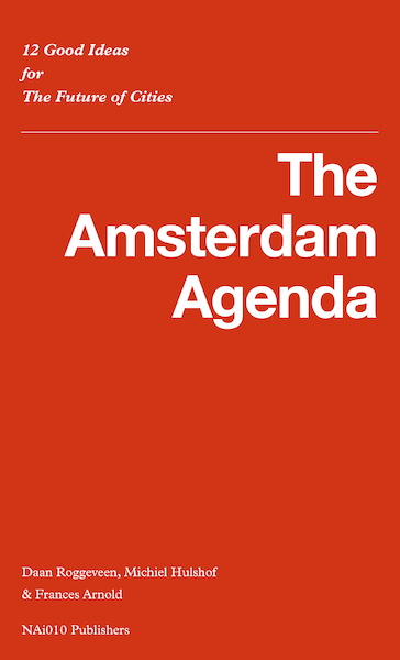 The Amsterdam Agenda - Daan Roggeveen, Michiel Hulshof, Frances Arnold (ISBN 9789462085428)