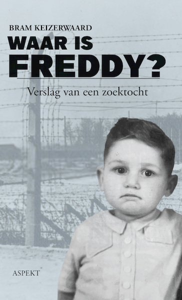 Waar is Freddy? - Bram Keizerwaard (ISBN 9789464629385)