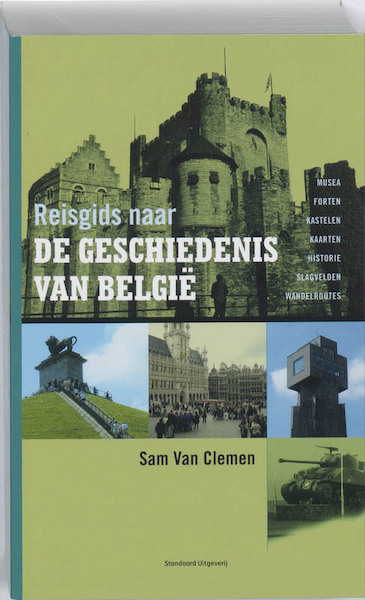 Reisgids naar de geschiedenis van België - Sam Van Clemen (ISBN 9789002235825)