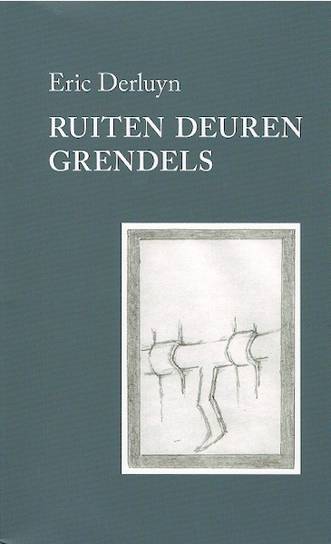 Ruiten, deuren, grendels - Eric Derluyn (ISBN 9789059275362)