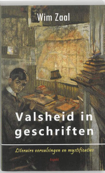 Valsheid in geschriften - Wim Zaal (ISBN 9789059117631)