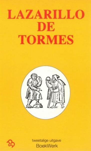 Het leven van Lazarillo de Tormes en zijn voorspoed en tegenslagen La vida de Lazarillo de Tormes y de sus fortunas y adversidades - (ISBN 9789071677113)