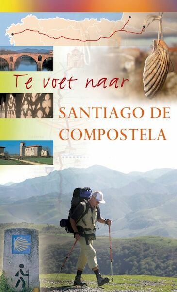 Te voet naar Santiago de Compostela - P. Nadal (ISBN 9789038918389)