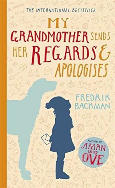 My Grandmother Sends Her Regards and Apologises - Fredrik Backman (ISBN 9781444775846)