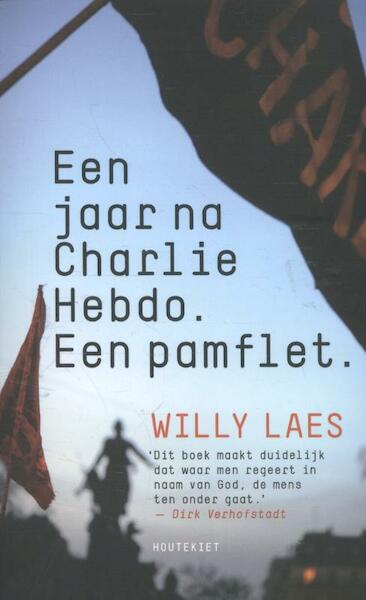 Een jaar na Charlie Hebdo - Willy Laes (ISBN 9789089244581)